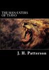 The Man-Eaters of Tsavo By J. H. Patterson Cover Image