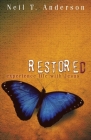 Restored - Experience Life with Jesus By Neil T. Anderson Cover Image