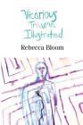 Vicarious Trauma Illustrated By Rebecca Bloom Cover Image