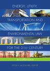 Energy, Utility, Transportation and Environmental Law for the 21st Century: A Collection Cover Image