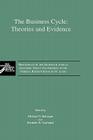 The Business Cycle: Theories and Evidence: Proceedings of the Sixteenth Annual Economic Policy Conference of the Federal Reserve Bank of St. Louis By M. T. Belongia (Editor), Michelle R. Garfinkel (Editor) Cover Image