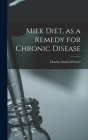 Milk Diet, as a Remedy for Chronic Disease Cover Image
