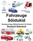 Deutsch-Estnisch Fahrzeuge/Sõidukid Zweisprachiges Bildwörterbuch für Kinder Cover Image