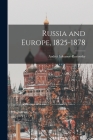 Russia and Europe, 1825-1878 By Andrei B. 1892 Lobanov-Rostovsky (Created by) Cover Image