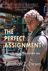 The Perfect Assignment By Jonathan Z. Larsen Cover Image