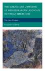 The Making and Unmaking of Mediterranean Landscape in Italian Literature: The Case of Liguria Cover Image