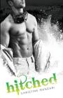 Hitched (Hearts of Stone #2) By Christine Renee Manzari Cover Image