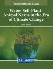 Water-Soil-Plant-Animal Nexus in the Era of Climate Change By Ahmed Karmaoui (Editor) Cover Image