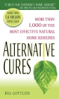 Alternative Cures: More than 1,000 of the Most Effective Natural Home Remedies Cover Image