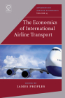 The Economics of International Airline Transport (Advances in Airline Economics #4) Cover Image