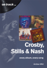 Crosby, Still and Nash: Every Album, Every Song (On Track) Cover Image