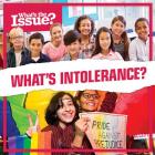 What's Intolerance? (What's the Issue?) By Richard Alexander Cover Image