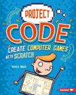 Create Computer Games with Scratch (Project Code) By Kevin Wood, Glen McBeth (Illustrator) Cover Image
