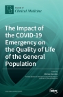 The Impact of the COVID-19 Emergency on the Quality of Life of the General Population By Michele Roccella (Guest Editor) Cover Image