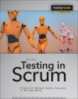 Testing in Scrum: A Guide for Software Quality Assurance in the Agile World By Tilo Linz Cover Image