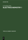 Electrochemistry I (Topics in Current Chemistry #142) By E. Steckhan (Editor) Cover Image
