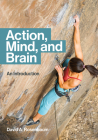 Action, Mind, and Brain: An Introduction By David A. Rosenbaum Cover Image