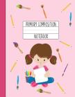 Primary Composition Notebook: A Pink Primary Composition Book For Girls Grades K-2 Featuring Handwriting Lines - Gifts For Girls Who Love Art - Brun By Brunette Kids Cover Image