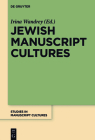 Jewish Manuscript Cultures (Studies in Manuscript Cultures #13) By Irina Wandrey (Editor) Cover Image