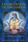 Las frecuencias de los chakras: El tantra del sonido By Jonathan Goldman, Andi Goldman Cover Image