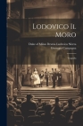 Lodovico Il Moro; Tragedia Cover Image