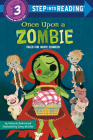 Once Upon a Zombie: Tales for Brave Readers (Step into Reading) By Deborah Underwood Cover Image