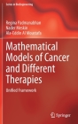 Mathematical Models of Cancer and Different Therapies: Unified Framework (Bioengineering) By Regina Padmanabhan, Nader Meskin, Ala-Eddin Al Moustafa Cover Image
