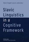 Slavic Linguistics in a Cognitive Framework By Marcin Grygiel (Editor), Laura A. Janda (Editor) Cover Image