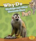 Why Do Monkeys and Other Mammals Have Fur? (Animal Body Coverings) By Holly Beaumont Cover Image