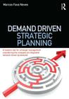 Demand Driven Strategic Planning By Marcos Fava Neves Cover Image