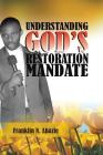 Understanding God's Restoration Mandate: Deliverance & Healing Cover Image