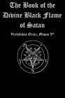 The Book of the Divine Black Flame of Satan By Vrykolakas Oriax Cover Image