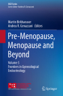 Pre-Menopause, Menopause and Beyond: Volume 5: Frontiers in Gynecological Endocrinology (Isge) By Martin Birkhaeuser (Editor), Andrea R. Genazzani (Editor) Cover Image