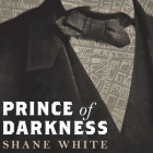 Prince of Darkness: The Untold Story of Jeremiah G. Hamilton, Wall Street's First Black Millionaire By Shane White, John Lee (Read by) Cover Image