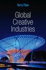 Global Creative Industries (Global Media and Communication #5) Cover Image