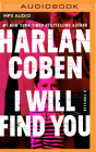 I Will Find You By Harlan Coben, Steven Weber (Read by) Cover Image