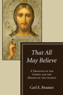 That All May Believe By Carl E. Braaten Cover Image