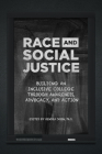 Race and Social Justice: Building an Inclusive College through Awareness, Advocacy, and Action Cover Image