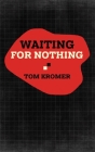 Waiting for Nothing By Tom Kromer Cover Image