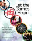 Let the Games Begin! Engaging Students with Interactive Information Literacy Instruction By Theresa R. McDevitt Cover Image