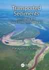Transported Sediments: Mechanics and Geo-Environmental Impact Cover Image