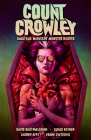 Count Crowley Volume 2: Amateur Midnight Monster Hunter By David Dastmalchian, Lukas Ketner (Illustrator), Lauren Affe (Illustrator), Frank Cvetkovic (Illustrator) Cover Image