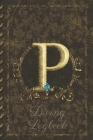 P Diving Logbook: Scuba Diving Log Book: Perfect size for Dive Bag. Monogram Initial Design By Scuba Diving Gifts Monogram Publications Cover Image