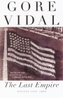 The Last Empire: Essays 1992-2000 (Vintage International) By Gore Vidal Cover Image