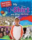 My T-Shirt and Other Clothing (Well Made) By Helen Greathead Cover Image