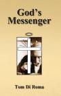 God's Messenger By Tom Di Roma Cover Image