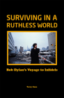Surviving in a Ruthless World: Bob Dylan's Voyage to Infidels Cover Image