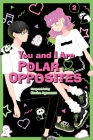 You and I Are Polar Opposites, Vol. 2 By Kocha Agasawa Cover Image