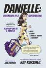 Danielle: Chronicles of a Superheroine By Ray Kurzweil Cover Image