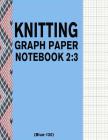 Knitting Graph Paper Notebook 2: 3 (Blue-120): 120 Pages 2:3 Ratio Knitting Chart Paper By Bizcom USA Cover Image